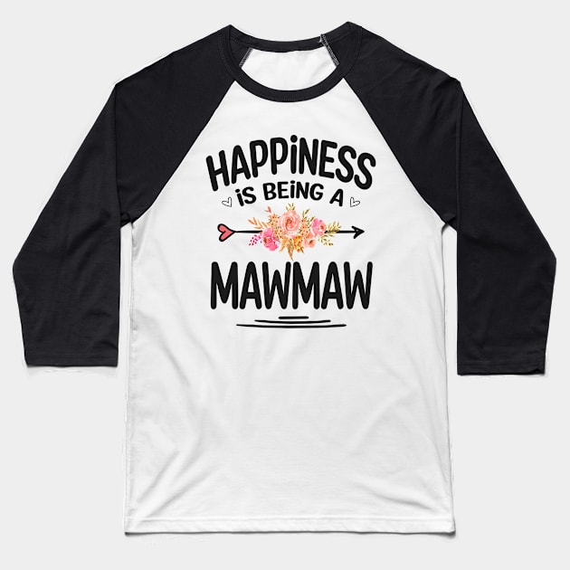 Mawmaw happiness is being a mawmaw Baseball T-Shirt by Bagshaw Gravity